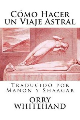 Cover of Como Hacer Un Viaje Astral