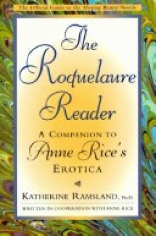 Cover of The Roquelaure Reader: a Companion to Anne Rice's Erotica