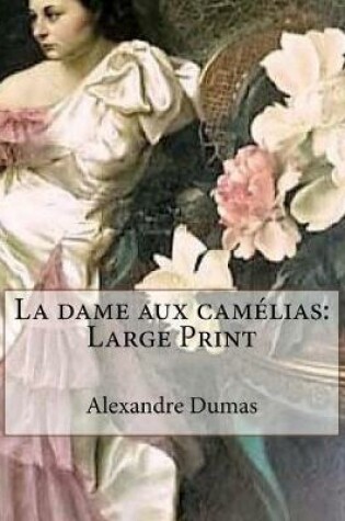 Cover of La Dame Aux Camélias