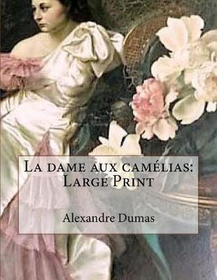 Book cover for La Dame Aux Camélias