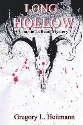 Cover of Long Hollow - A Charlie LeBeau Mystery