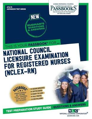 Cover of National Council Licensure Examination for Registered Nurses (Nclex-Rn) (Ats-75)