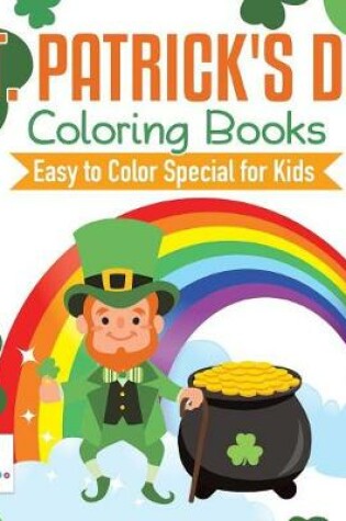 Cover of St. Patrick's Day Coloring Books Easy to Color Special for Kids