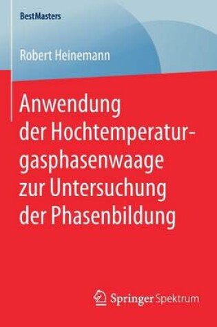 Cover of Anwendung der Hochtemperaturgasphasenwaage zur Untersuchung der Phasenbildung