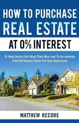 Cover of How to Purchase Real Estate at 0% Interest