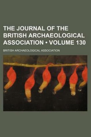 Cover of The Journal of the British Archaeological Association (Volume 130)