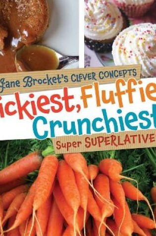 Cover of Stickiest, Fluffiest, Crunchiest