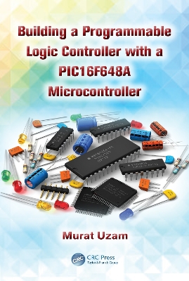 Book cover for Building a Programmable Logic Controller with a PIC16F648A Microcontroller