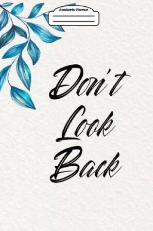 Cover of Academic Planner 2019-2020 - Don't Look Back