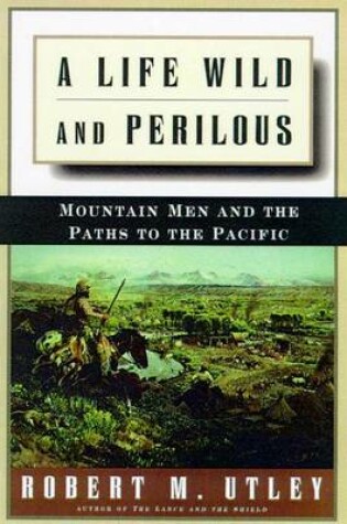 Cover of A Life Wild and Perilous