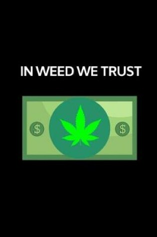 Cover of In Weed We Trust