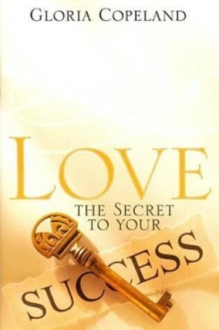 Cover of Love - The Secret to Your Success