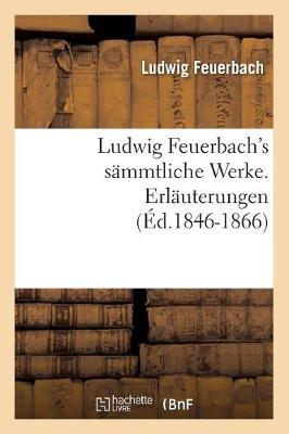 Cover of Ludwig Feuerbach's Sammtliche Werke. Erlauterungen (Ed.1846-1866)