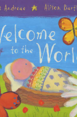 Cover of Welcome To The World (HB)