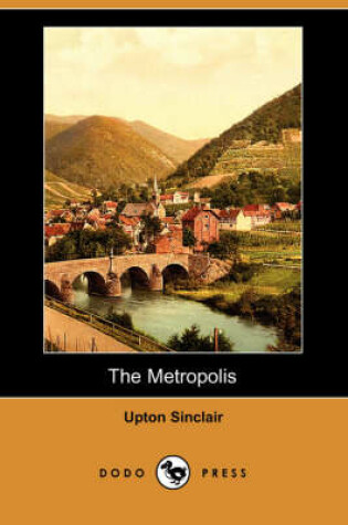 Cover of The Metropolis (Dodo Press)