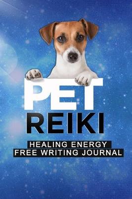 Book cover for PET REIKI Healing Energy Free Writing Journal