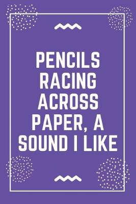 Book cover for pencils racing across paper, a sound I like