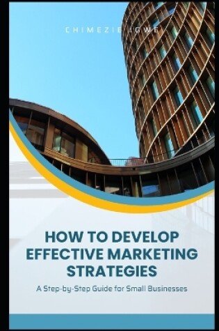 Cover of How to Develop Effective Marketing Strategies