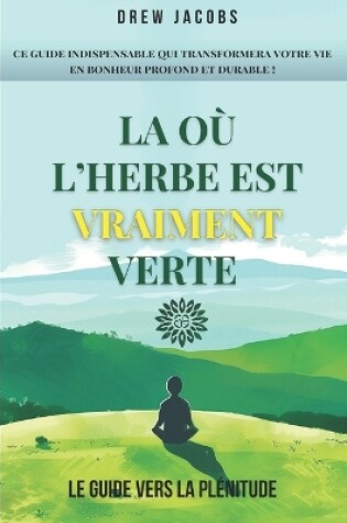 Cover of L� o� l'herbe est vraiment verte