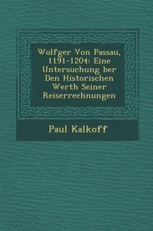 Cover of Wolfger Von Passau, 1191-1204