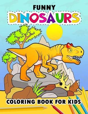 Book cover for Funny Dinosaur Coloring Book for Kids