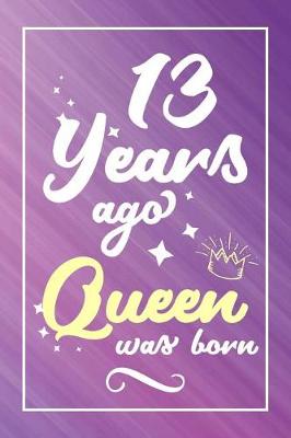 Book cover for 13 Years Ago Queen Was Born