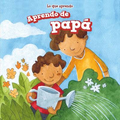 Book cover for Aprendo de Papa (I Learn from My Dad)