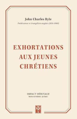 Book cover for Exhortations Aux Jeunes Chretiens (Thoughts for Young Men)