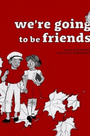 Cover of We're Going to be Friends