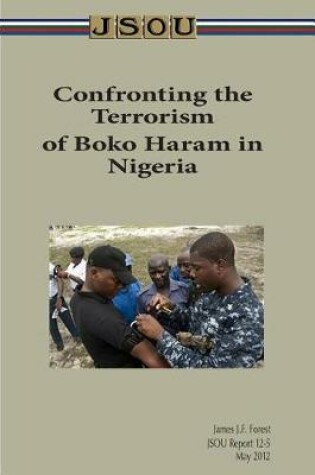 Cover of Confronting the Terrorism of Boko Haram in Nigeria