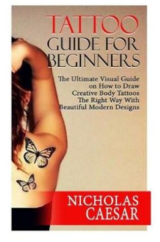 Cover of Tattoo Guide for Beginners