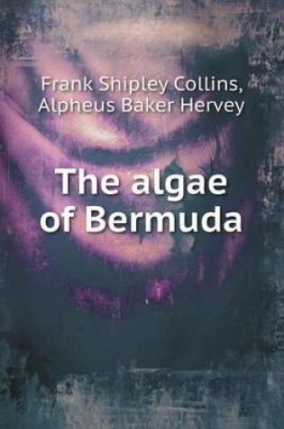 Cover of The Algae of Bermuda