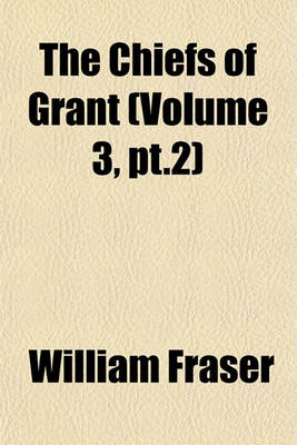 Book cover for The Chiefs of Grant (Volume 3, PT.2)