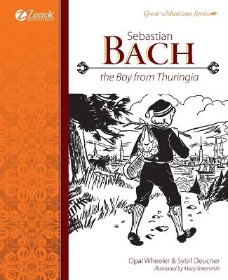 Book cover for Sebastian Bach: The Boy from Thuringia