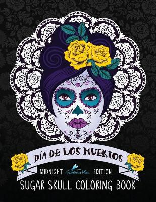 Book cover for Dia De Los Muertos Sugar Skull Coloring Book