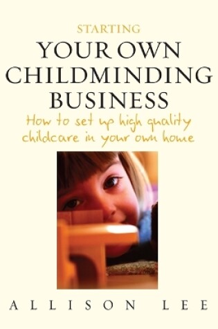 Cover of Starting Your Own Childminding Business