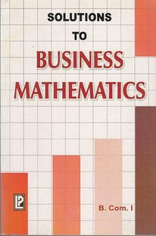 Cover of Solutions to Business Mathematics