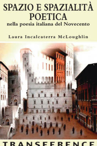 Cover of Spazio e Spazialita Poetica Nella Poesia Italiana del Novecento