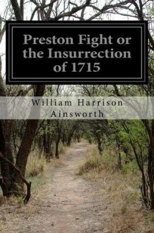 Cover of Preston Fight or the Insurrection of 1715