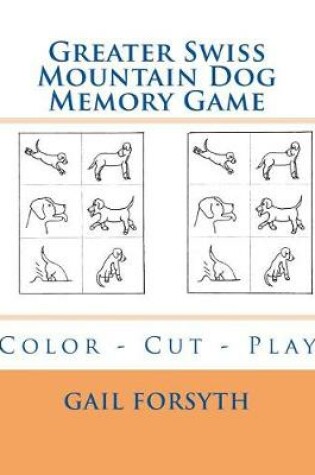 Cover of Greater Swiss Mountain Dog Memory Game