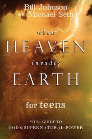 Cover of When Heaven Invades Earth for Teens