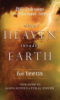 Book cover for When Heaven Invades Earth for Teens