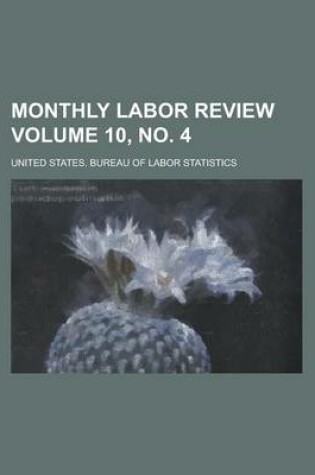 Cover of Monthly Labor Review Volume 10, No. 4