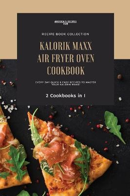 Book cover for Kalorik MAXX Air Fryer Oven, 2 Cookbooks in 1