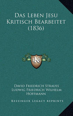 Book cover for Das Leben Jesu Kritisch Bearbeitet (1836)
