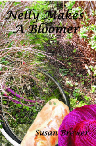 Cover of Nelly Makes A Bloomer