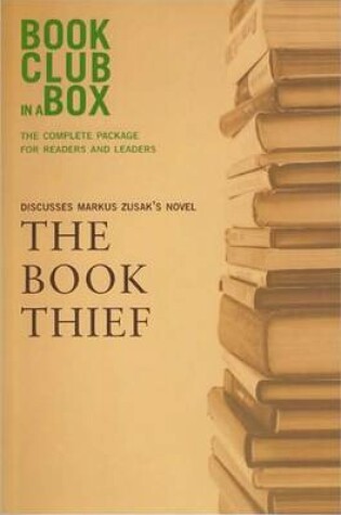 Cover of Bookclub-in-a-Box Discusses 'The Book Thief', the Novel by Markus Zusak