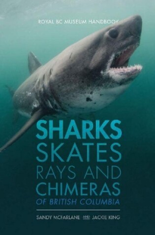 Cover of Sharks, Skates, Rays and Chimeras of British Columbia