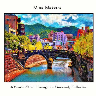 Book cover for Mind Matters: A Fourth Stroll Through the Davmandy Collection