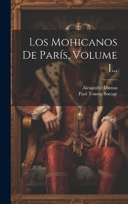 Book cover for Los Mohicanos De París, Volume 1...